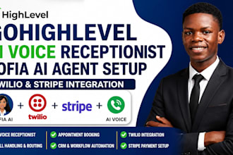 gohighlevel ai voice receptionist sofia ai agent setup twilio stripe integration