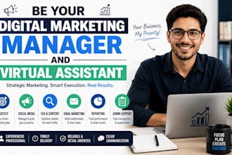 be your digital marketing manager and virtual assistant