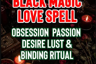 cast extreme obsession lust spell, attraction love spell, black magic wish spell
