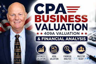 provide CPA business valuation, 409a valuation and financial analysis