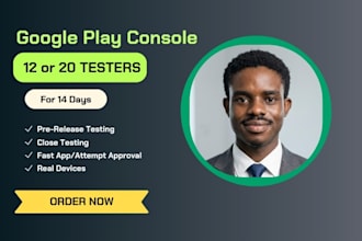 provide 12 plus close app tester for android app google play close app testing