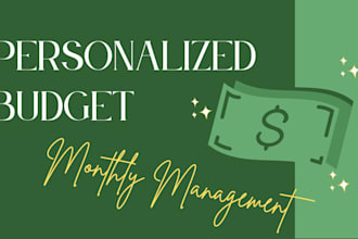 create a personalized monthly budget and savings plan