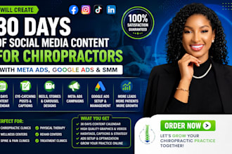 create 30 days social media content for chiropractors with meta ad google ad SMM