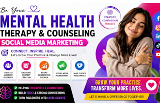 be your mental health, therapy counseling, mental health social media marketing