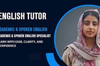 be your english tutor for spoken and academic english