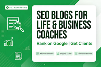 write SEO blog posts for life coaches and business coaches