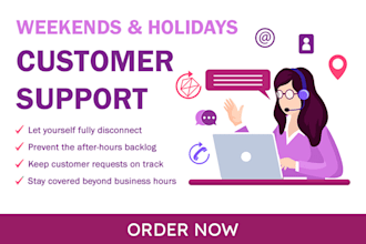 provide weekend customer support