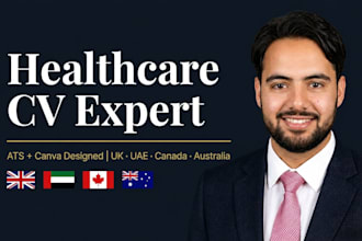 write an ats optimized healthcare and medical CV for UK,uae,canada or australia