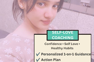 help you build self confidence, self love and better habits