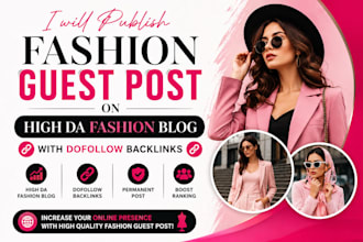 publish fashion guest post on high da fashion blog with dofollow backlinks