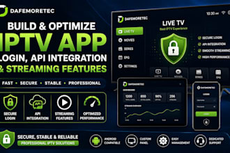 build and optimize iptv app login, API integration and streaming features