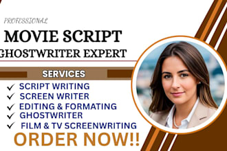 be your screenwriter, scriptwriter, screenplay writer, movie tv scripts