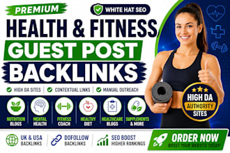 deliver premium health and fitness backlinks with health and fitness guest post