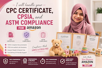 handle your CPC certificate, cpsia and astm compliance for amazon