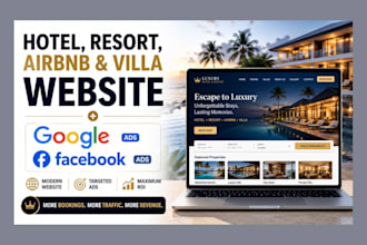 design hotel, resort, airbnb and villa website with google and facebook ads