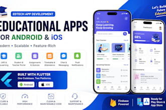 develop a modern edtech mobile app for android and ios