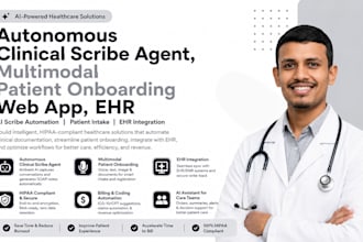 do autonomous clinical scribe agent, multimodal patient onboarding web app, ehr