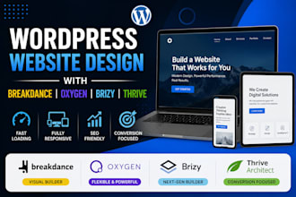 design wordpress website with breakdance, oxygen, brizy and thrive architect