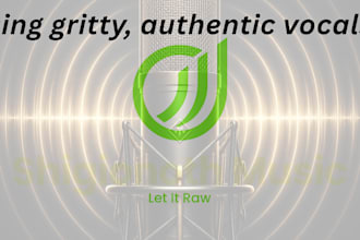 sing gritty, authentic vocals