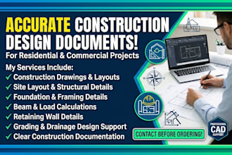 design construction drawings, site layouts, structural details calculations