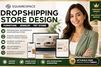 design squarespace dropshipping store, furniture store, jewelry store, pet store