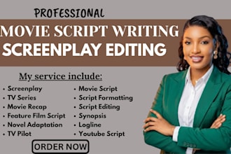 write your movie script, screenplay, tv series you tube script, tv pilot