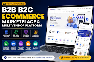 develop a custom b2b b2c ecommerce marketplace and multivendor platform