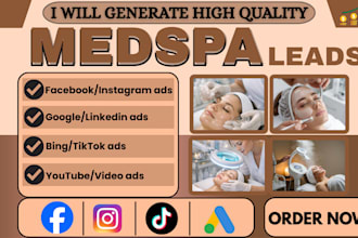 generate medspa leads, aesthetic clinic facebook ads, wellness google ads