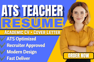 write edit teacher resume, academic cv, ats teacher resume, teacher cover letter
