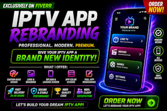 professionally rebrand and customize your iptv android app