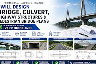 design bridge, culvert, highway structures and pedestrian bridge plans