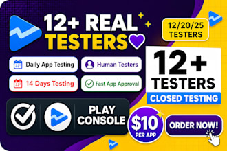 12 app testers google play testers closed testing  app testing console testers