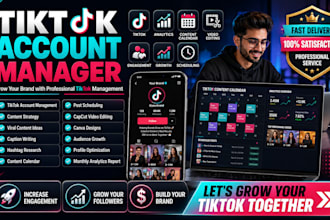 manage your tiktok account and create content to grow your audience