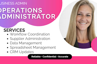provide reliable business operations and admin support