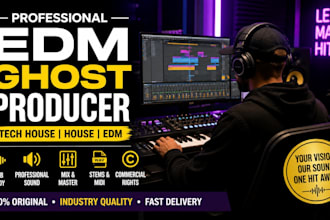 be your edm ghost producer for tech house music