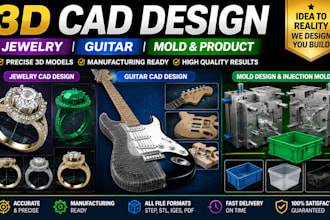 create 3d cad jewelry, guitar, and mold designs injection molds, and products