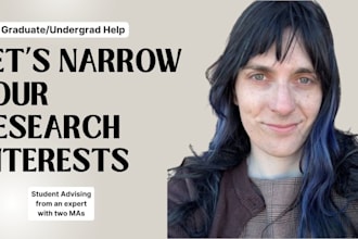 tutor and guide you in narrowing your research interests
