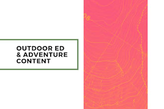 write and edit your outdoor education and adventure content
