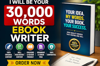 ghost write 30,000 words ebook as ghost book writer, and ghost ebook writer