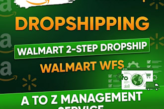 be your VA for walmart dropshipping amazon to walmart, walmart virtual assistant