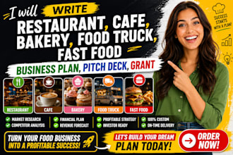 write resturant cafe bakery food truck fast food business plan, pitch deck grant