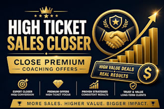 high ticket sales, high ticket closer, sales closer, remote closer for coaches