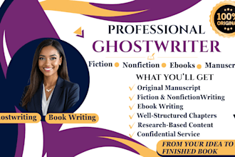 be your book writer, ghostwriter for fiction, non fiction books and ebooks