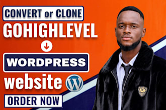 convert gohighlevel to wordpress clone gohighlevel website, copy gohighlevel web