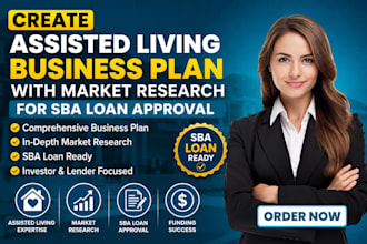 create assisted living business plan with market research for sba loan approval