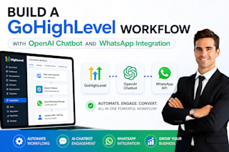 build a gohighlevel workflow with openai chatbot and whatsapp integration