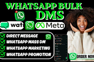 do mass whatsapp marketing campaign, whatsapp mass dm blast