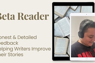 be your beta reader with honest, detailed feedback