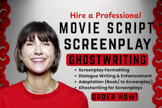 write movie script full length screenplay, feature film script short film, pilot