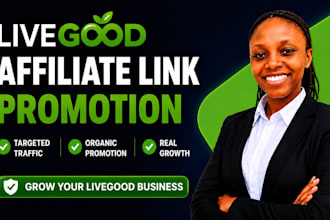 promote your livegood affiliate link to targeted organic audience